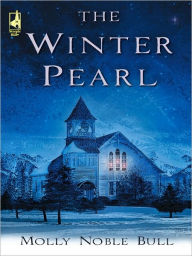 Title: The Winter Pearl, Author: Molly Noble Bull