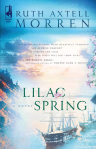 Title: Lilac Spring, Author: Ruth Axtell Morren