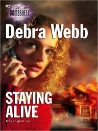 Title: Staying Alive, Author: Debra Webb