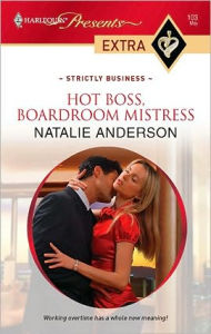 Title: Hot Boss, Boardroom Mistress, Author: Natalie Anderson