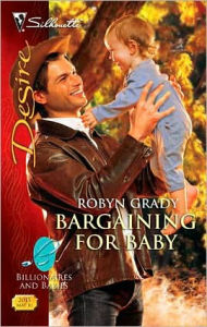 Title: Bargaining for Baby, Author: Robyn Grady