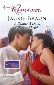 Title: A Dinner, A Date, A Desert Sheikh, Author: Jackie Braun