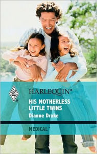 Title: His Motherless Little Twins, Author: Dianne Drake