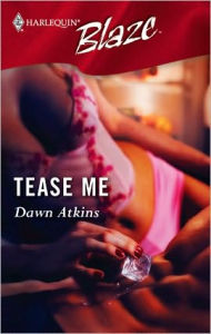 Title: Tease Me, Author: Dawn Atkins