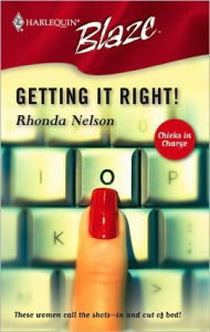 Title: Getting It Right! (Harlequin Blaze #217), Author: Rhonda Nelson