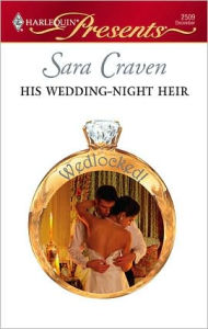 Title: His Wedding-Night Heir, Author: Sara Craven