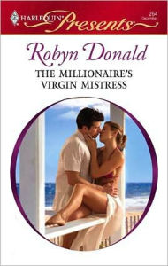 Title: The Millionaire's Virgin Mistress, Author: Robyn Donald