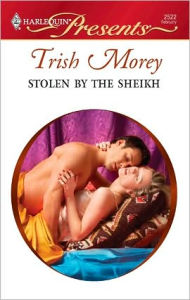 Title: Stolen by the Sheikh, Author: Trish Morey