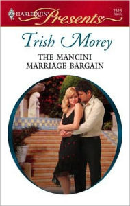 Title: The Mancini Marriage Bargain, Author: Trish Morey