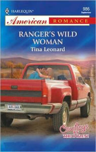 Title: Ranger's Wild Woman (Cowboys by the Dozen Series #3), Author: Tina Leonard