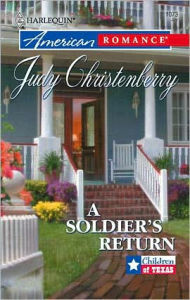 Title: A Soldier's Return, Author: Judy Christenberry