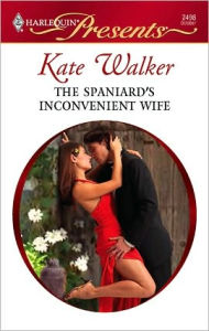 Title: The Spaniard's Inconvenient Wife, Author: Kate Walker