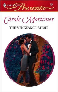 Title: The Vengeance Affair, Author: Carole Mortimer
