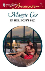 Title: In Her Boss's Bed, Author: Maggie Cox