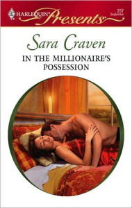Title: In the Millionaire's Possession, Author: Sara Craven