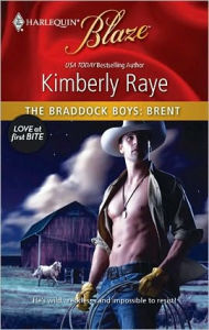 Title: The Braddock Boys: Brent (Harlequin Blaze Series #551), Author: Kimberly Raye