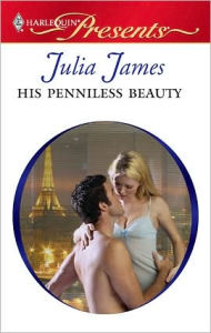 Title: His Penniless Beauty (Harlequin Presents Series #2931), Author: Julia James