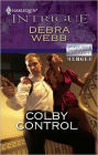 Colby Control (Harlequin Intrigue Series #1216)
