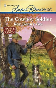Title: The Cowboy Soldier, Author: Roz Denny Fox