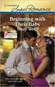 Title: Beginning with Their Baby, Author: Tracy Wolff