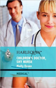 Title: Children's Doctor, Shy Nurse, Author: Molly Evans