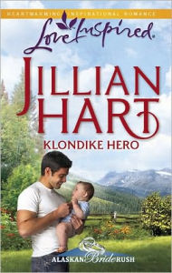 Title: Klondike Hero (Love Inspired Series), Author: Jillian Hart