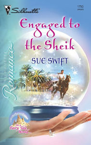 Title: Engaged to the Sheik, Author: Sue Swift