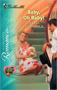 Title: Baby, Oh Baby!, Author: Teresa Southwick