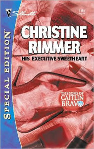 Title: His Executive Sweetheart, Author: Christine Rimmer