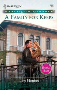 Title: A Family For Keeps, Author: Lucy Gordon