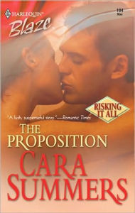 Title: The Proposition: Risking It All (Risking It All Series), Author: Cara Summers