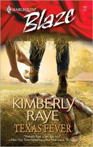 Title: Texas Fever (Harlequin Blaze #191), Author: Kimberly Raye