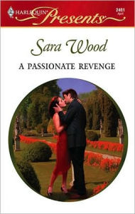 Title: A Passionate Revenge, Author: Sara Wood