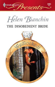 Title: The Disobedient Bride, Author: Helen Bianchin
