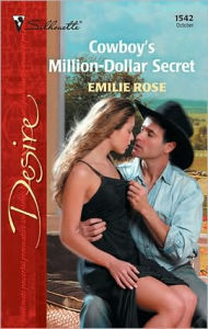 Title: The Cowboy's Million-Dollar Secret, Author: Emilie Rose