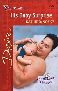 Title: His Baby Surprise, Author: Kathie DeNosky