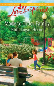 Title: Made to Order Family, Author: Ruth Logan Herne