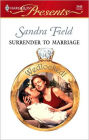 Surrender to Marriage: A Secret Baby Romance
