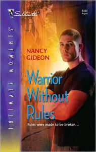 Title: Warrior Without Rules, Author: Nancy Gideon