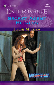 Title: Secret Agent Heiress, Author: Julie Miller