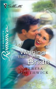 Title: Winning Back His Bride, Author: Teresa Southwick