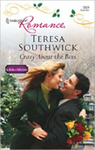 Title: Crazy About the Boss, Author: Teresa Southwick