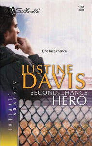 Title: Second-Chance Hero (Silhouette Intimate Moments Series #1351), Author: Justine Davis