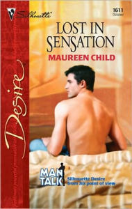 Title: Lost in Sensation, Author: Maureen Child