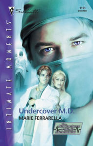 Title: Undercover M.D. (Silhouette Intimate Moments Series #1191), Author: Marie Ferrarella