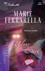Title: Alone in the Dark (Silhouette Intimate Moments Series #1327), Author: Marie Ferrarella