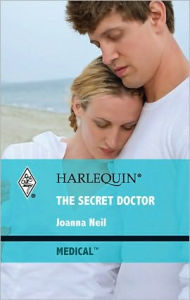 Title: The Secret Doctor, Author: Joanna Neil