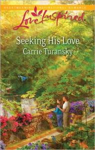 Title: Seeking His Love, Author: Carrie Turansky