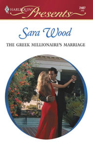 Title: The Greek Millionaire's Marriage, Author: Sara Wood