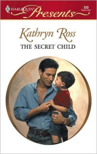 Title: The Secret Child, Author: Kathryn Ross